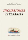 Incursiones literarias - Sánchez Vázquez, Adolfo