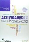 Actividades para el Marco Común Europeo A2: refuerzo para el DELE A2 - Mª Antonieta Andión Herrero ; Mercedes Fontecha ; Javier Fruns Giménez