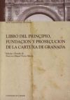 LIBRO DEL PRINÇIPIO, FUNDACÇION Y PROSECUÇION DE LA CARTUXA DE GRANADA - MIGUEL TORRES MARTIN