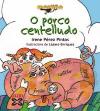 O porco centelludo - Lázaro Enríquez; Irene Pérez Pintos