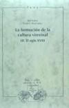La formación de la cultura virreinal. Vol III: El siglo XVIII. - Kohut, Karl; Rose, Sonia V. (eds.)