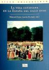 VIDA COTIDIANA EN LA ESPAÑA DEL S.XVIII - MANUEL-REYES GARCIA HURTADO (ED.)