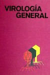 VIROLOGÍA GENERAL - Salvador Edward Luria