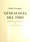 Genealogía del frío. - Félix Grande