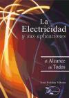 La Electricidad y sus aplicaciones al alcance de todos - José Roldán