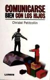 Comunicarse bien con los hijos - Petitcollin, Christel