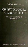Cristología gnóstica. Introducción a la soteriología de los siglos II y III. Vol. I - Orbe, Antonio