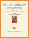 Aventuras literarias del iracundo extremeño Don Bartolo Gallardete. Edición de Alberto Romero y Yolanda Vallejo - Castro, Adolfo de