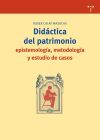 Didáctica del patrimonio: epistemología, metodología y estudio de casos - Roser Calaf Masachs