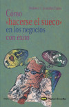 Cómo hacerse el sueco en los negocios con éxito - Federico J. González Tejera