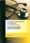 El riesgo cardiovascular en la infancia y la adolescencia - Ruiz Jiménez, Miguel Ángel;Arribas Barahona, Carmen;Ruiz Derlinchán, Beatriz