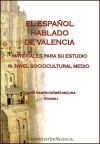 El español hablado de Valencia. Materiales para su estudio, III - José Ramón Gómez Molina, coord.