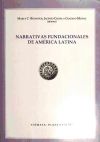 NARRATIVAS FUNDACIONALES AMERICA LATINA - Muñoz, Gustavo; Betancur, Marta Cecilia; Choza, Jacinto Luis