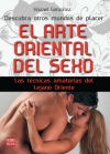 ARTE ORIENTAL DEL SEXO, EL. Descubra otros mundos de placer