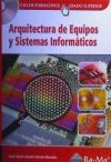 ARQUITECTURA DE EQUIPOS Y SISTEMAS INFORMÁTICOS - MARTIN MARTIN-POZUELO, JOSÉ Mª