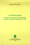 La memoria posible. El sueño de la Historia, de Jorge Edwards: Ilustración y transición democrática en Chile - San José Vázquez, Eduardo
