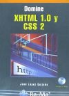 DOMINE XHTML 1.0 Y CSS 2. INCLUYE CD-ROM.