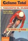 md17364640293 - Fundamentos del ciclismo; El ciclista y su mundo (José Luis Algarra) - (Audiolibro Voz Humana)