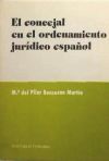 EL CONCEJAL EN EL ORDENAMIENTO JURÍDICO ESPAÑOL.