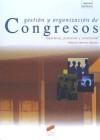 Gestión y organización de congresos. Operativa, protocolo y ceremonial