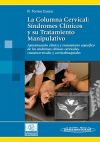 La Columna Cervical Tomo II: Síndromes Clínicos y su Tratamiento Manipulativo