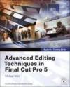 Apple Pro Training Series. Advanced Editing Techniques in Final Cut Pro 5