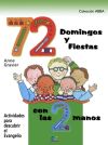 SETENTA Y DOS DOMINGOS Y FIESTAS. CICLO B. LIBRO DEL ANIMADOR