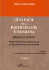 Guía fácil de la participación ciudadana: manual de gestión para el fomento de la participación e...
