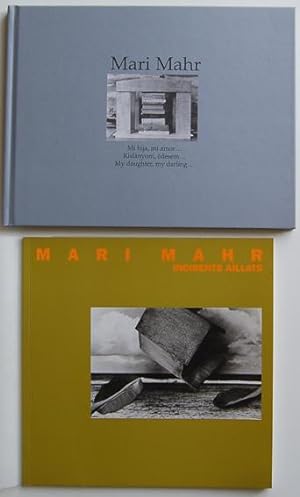 Two Books : Mari Mahr Incidents Aïllats / Mari Mahr Mi Hira, Mi amor. Kislanyom èdesem.My Daughte...