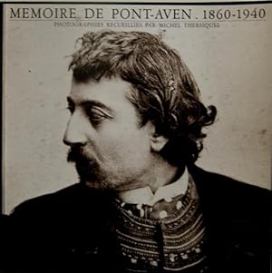 Mémoire de Pont-Aven 1860-1940 Photographies Recueillies Par Michel Thersiquel