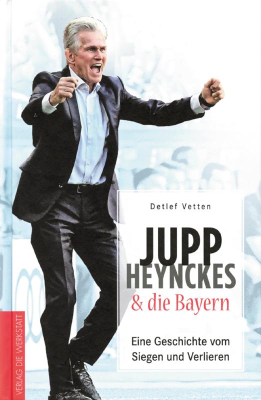 Jupp Heynckes & die Bayern - Eine Geschichte vom Siegen und Verlieren