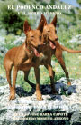 Podenco andaluz y el perro maneto, El - Cecilio José Barba Capote; Baldomero Moreno-Arroyo