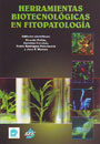 Herramientas biotecnológicas en fitopatología - Vicente Pallás; Carolina Escobar; Pablo Rodríguez; José F. Marcos (editores)