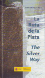 Ruta de la Plata, La / The silver way - María Zarzalejos Nieto