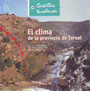 Clima de la provincia de Teruel, El - José Luis Peña; José Mª Cuadrat; Miguel Sánchez