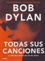 Bob Dylan. Todas sus canciones