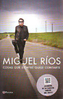 Miguel Ríos. Cosas que siempre quise contarte