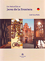 Jerez de la Frontera. Der Reiseführer