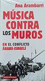 Música contra los muros en el conflicto Árabe-Israelí