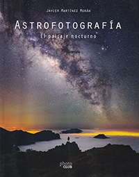 Astrofotografía. El paisaje nocturno