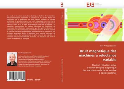 Bruit magnétique des machines à reluctance variable : Etude et réduction active du bruit d'origine magnétique des machines à reluctance variable à double saillance - Jean-Philippe Lecointe