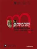 Margarete - Gräfin von Tirol : Ausstellungskatalog