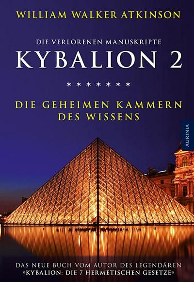 Kybalion 2 - Die geheimen Kammern des Wissens: Die verlorenen Manuskripte