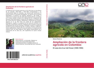 Ampliación de la frontera agrícola en Colombia: : El caso de el sur del Cesar (1850-1950) - Nelson Ramírez