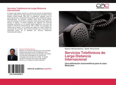 Servicios Telefónicos de Larga Distancia Internacional : Una estimación econométrica para el caso Mexicano - Dionicio Morales Ramirez