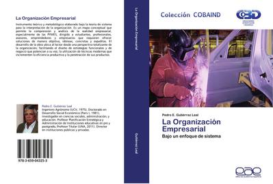 La Organización Empresarial : Bajo un enfoque de sistema - Pedro E. Gutiérrez Leal