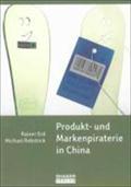 Produkt- und Markenpiraterie in China - Rainer Erd