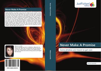 Never Make A Promise : Some phobias are meant to get over. - Nikole Jaramillo