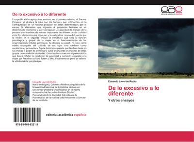 De lo excesivo a lo diferente : Y otros ensayos - Eduardo Laverde-Rubio