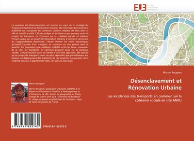 Désenclavement et Rénovation Urbaine : Les incidences des transports en commun sur la cohésion sociale en site ANRU - Marvin Pougnet